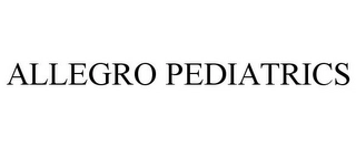 ALLEGRO PEDIATRICS Trademark Image