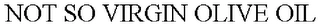 NOT SO VIRGIN OLIVE OIL Trademark Image