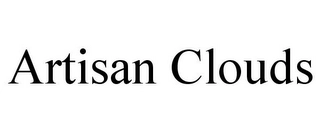 ARTISAN CLOUDS Trademark Image