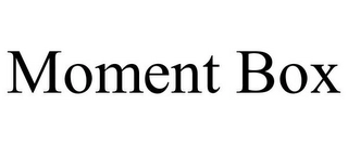 MOMENT BOX Trademark Image