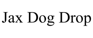 JAX DOG DROP Trademark Image