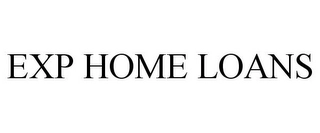 EXP HOME LOANS Trademark Image