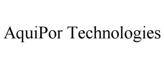 AQUIPOR TECHNOLOGIES Trademark Image