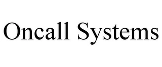 ONCALL SYSTEMS Trademark Image