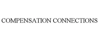COMPENSATION CONNECTIONS Trademark Image
