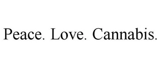 PEACE. LOVE. CANNABIS. Trademark Image