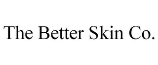 THE BETTER SKIN CO. Trademark Image