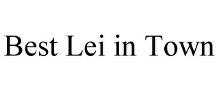 BEST LEI IN TOWN Trademark Image