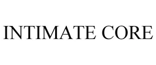 INTIMATE CORE Trademark Image