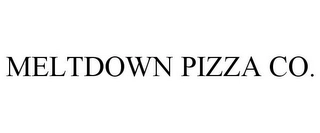 MELTDOWN PIZZA CO. Trademark Image
