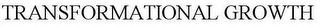 TRANSFORMATIONAL GROWTH Trademark Image