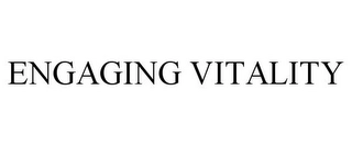 ENGAGING VITALITY Trademark Image
