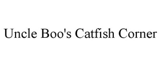 UNCLE BOO'S CATFISH CORNER Trademark Image