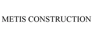 METIS CONSTRUCTION Trademark Image