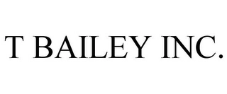 T BAILEY INC. Trademark Image