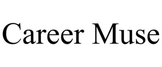 CAREER MUSE Trademark Image