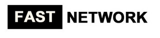 FAST NETWORK Trademark Image