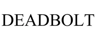 DEADBOLT Trademark Image