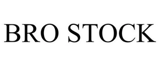 BRO STOCK Trademark Image