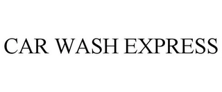 CAR WASH EXPRESS Trademark Image