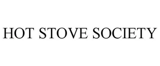 HOT STOVE SOCIETY Trademark Image