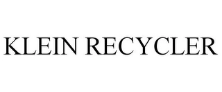 KLEIN RECYCLER Trademark Image