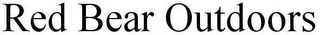 RED BEAR OUTDOORS Trademark Image