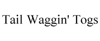 TAIL WAGGIN' TOGS Trademark Image