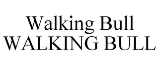 WALKING BULL WALKING BULL Trademark Image