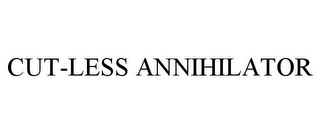 CUT-LESS ANNIHILATOR Trademark Image