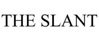 THE SLANT Trademark Image