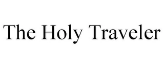 THE HOLY TRAVELER Trademark Image