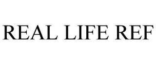 REAL LIFE REF Trademark Image