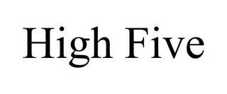 HIGH FIVE Trademark Image