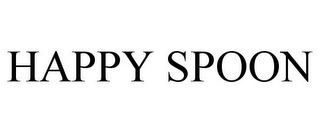 HAPPY SPOON Trademark Image