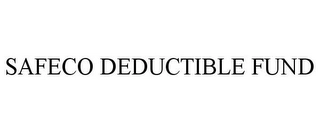 SAFECO DEDUCTIBLE FUND Trademark Image