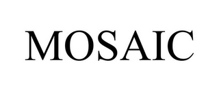MOSAIC Trademark Image