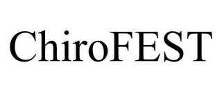 CHIROFEST Trademark Image
