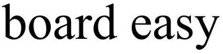 BOARD EASY Trademark Image