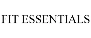 FIT ESSENTIALS Trademark Image