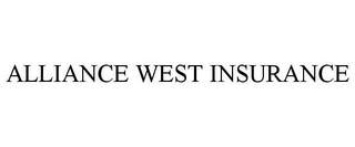 ALLIANCE WEST INSURANCE Trademark Image