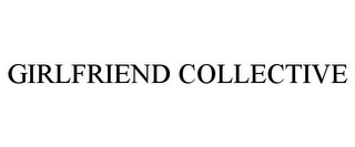 GIRLFRIEND COLLECTIVE Trademark Image