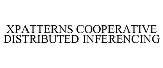 XPATTERNS COOPERATIVE DISTRIBUTED INFERENCING Trademark Image