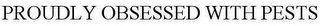 PROUDLY OBSESSED WITH PESTS Trademark Image