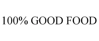 100% GOOD FOOD Trademark Image