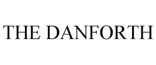 THE DANFORTH Trademark Image