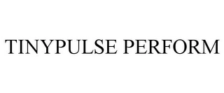 TINYPULSE PERFORM Trademark Image