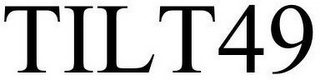 TILT49 Trademark Image