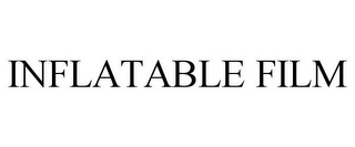 INFLATABLE FILM Trademark Image