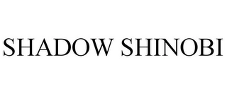 SHADOW SHINOBI Trademark Image